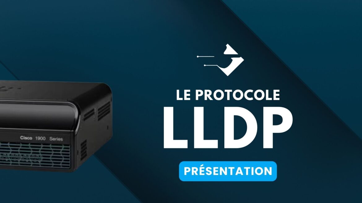 LLDP Le Protocole de Découverte Réseau Indispensable